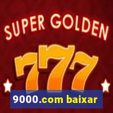 9000.com baixar